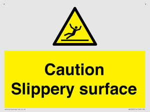 Caution Slippery surface